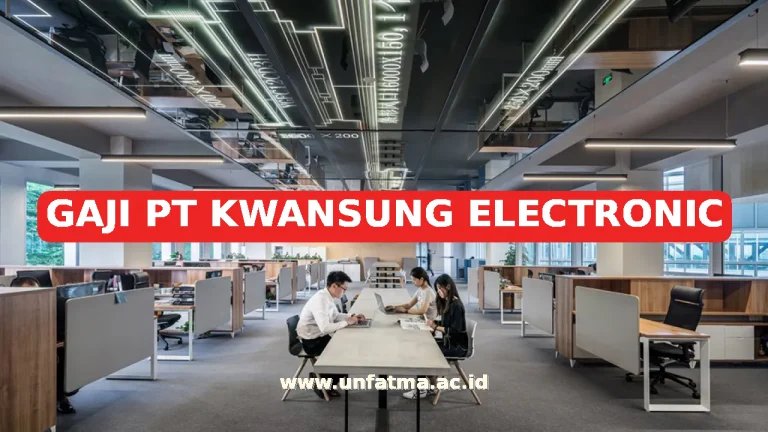 GAJI PT KWANSUNG ELECTRONIC