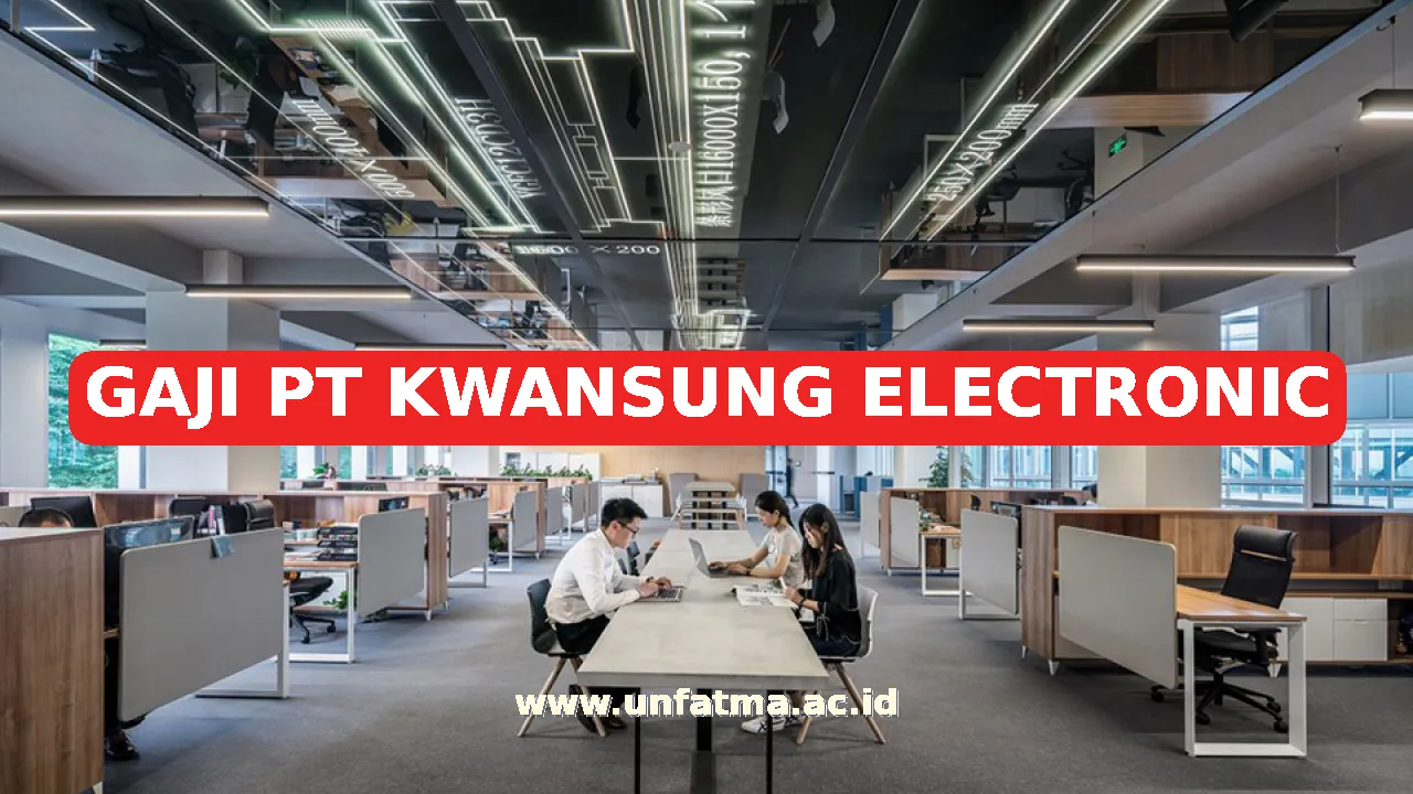 GAJI PT KWANSUNG ELECTRONIC