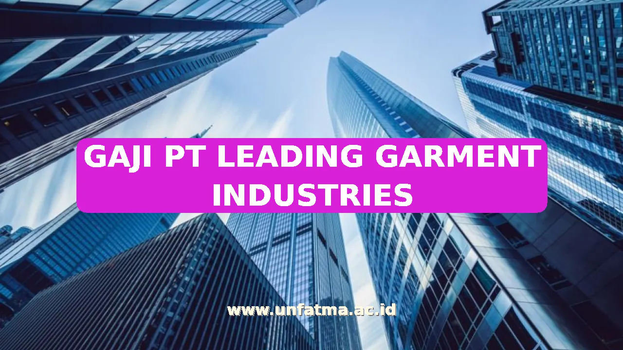 GAJI PT LEADING GARMENT INDUSTRIES