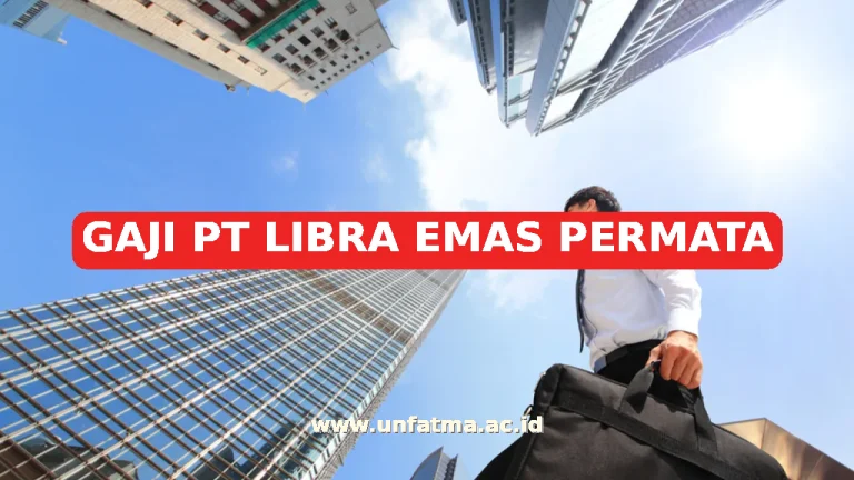 GAJI PT LIBRA EMAS PERMATA