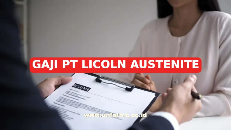 GAJI PT LICOLN AUSTENITE