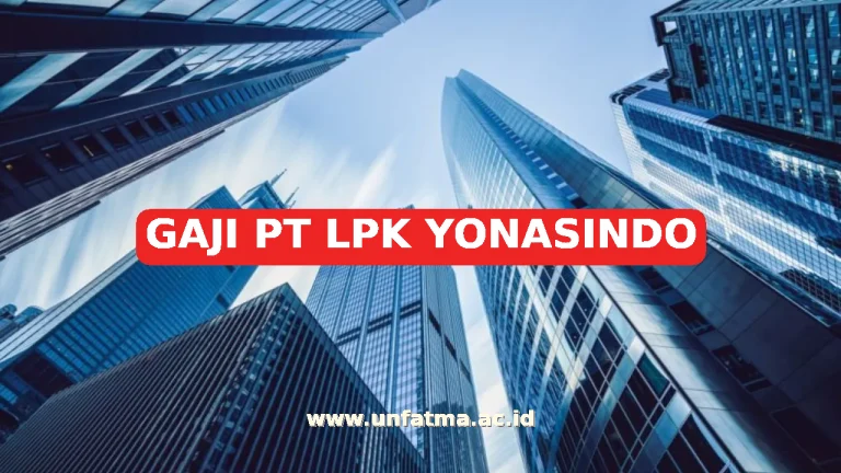 GAJI PT LPK YONASINDO