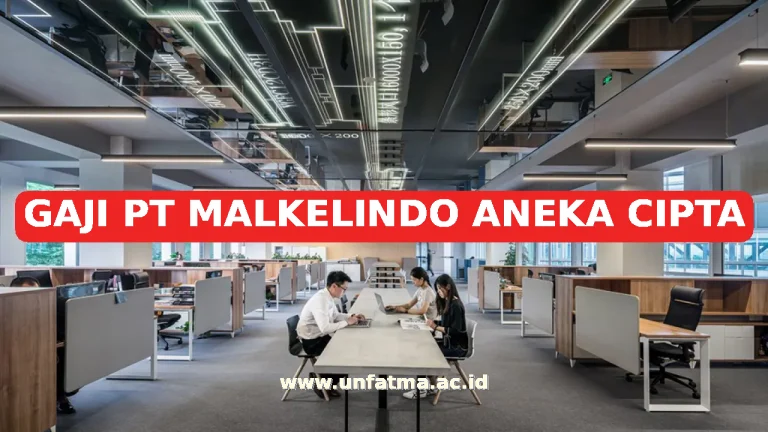GAJI PT MALKELINDO ANEKA CIPTA