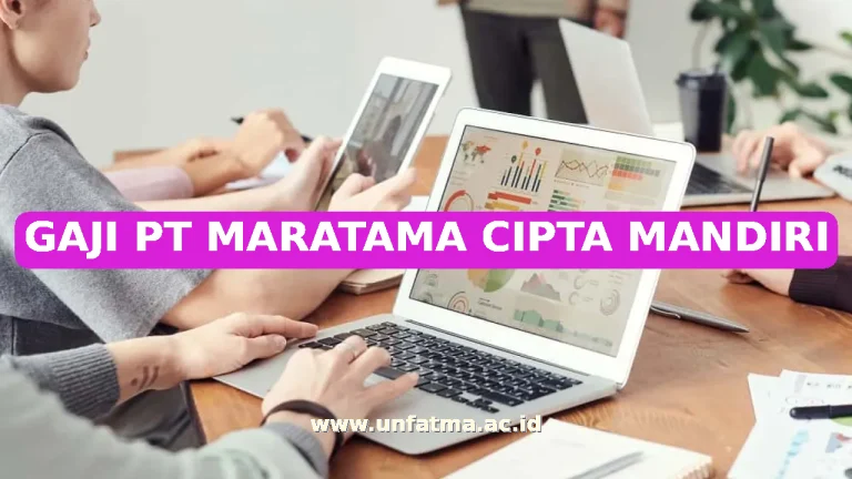 GAJI PT MARATAMA CIPTA MANDIRI
