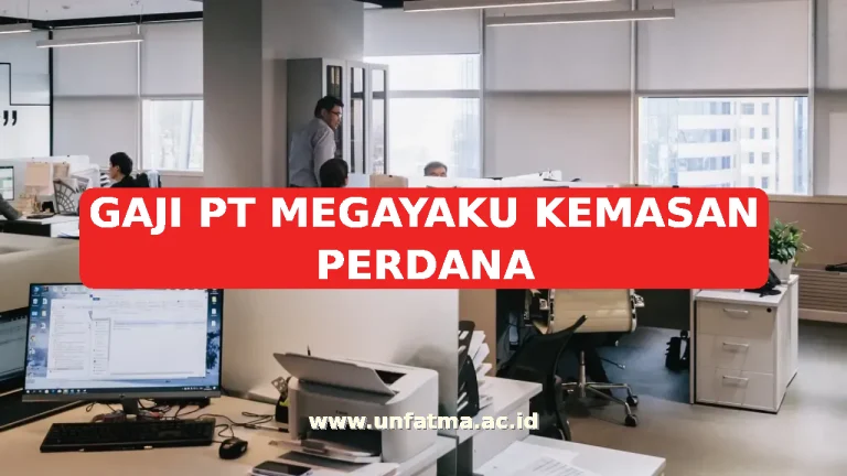 GAJI PT MEGAYAKU KEMASAN PERDANA