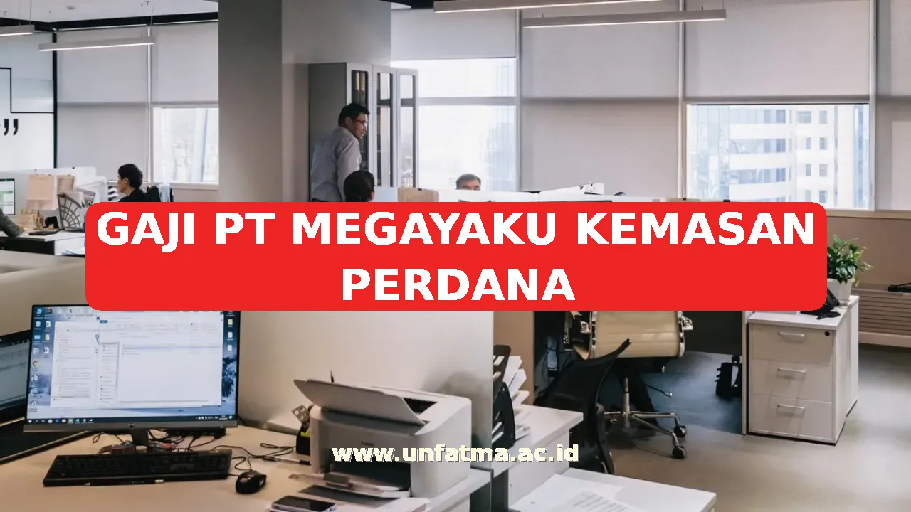 GAJI PT MEGAYAKU KEMASAN PERDANA
