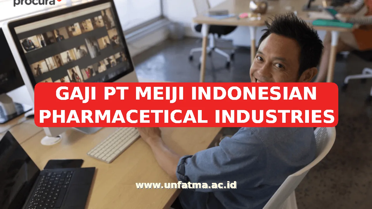 GAJI PT MEIJI INDONESIAN PHARMACETICAL INDUSTRIES