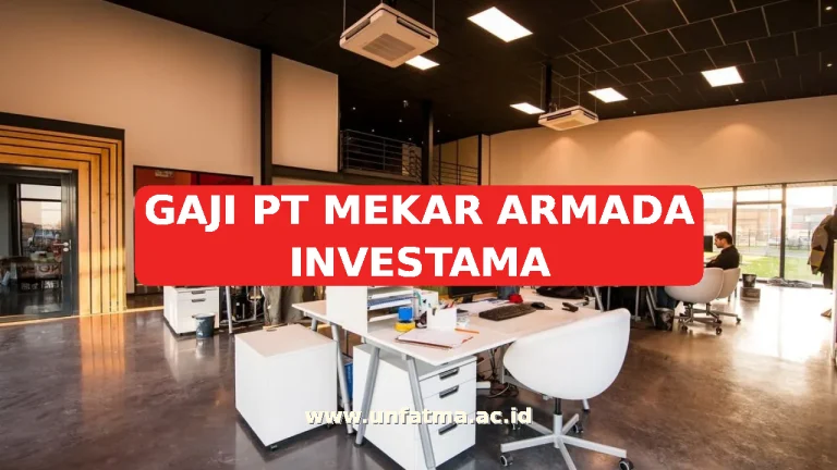 GAJI PT MEKAR ARMADA INVESTAMA