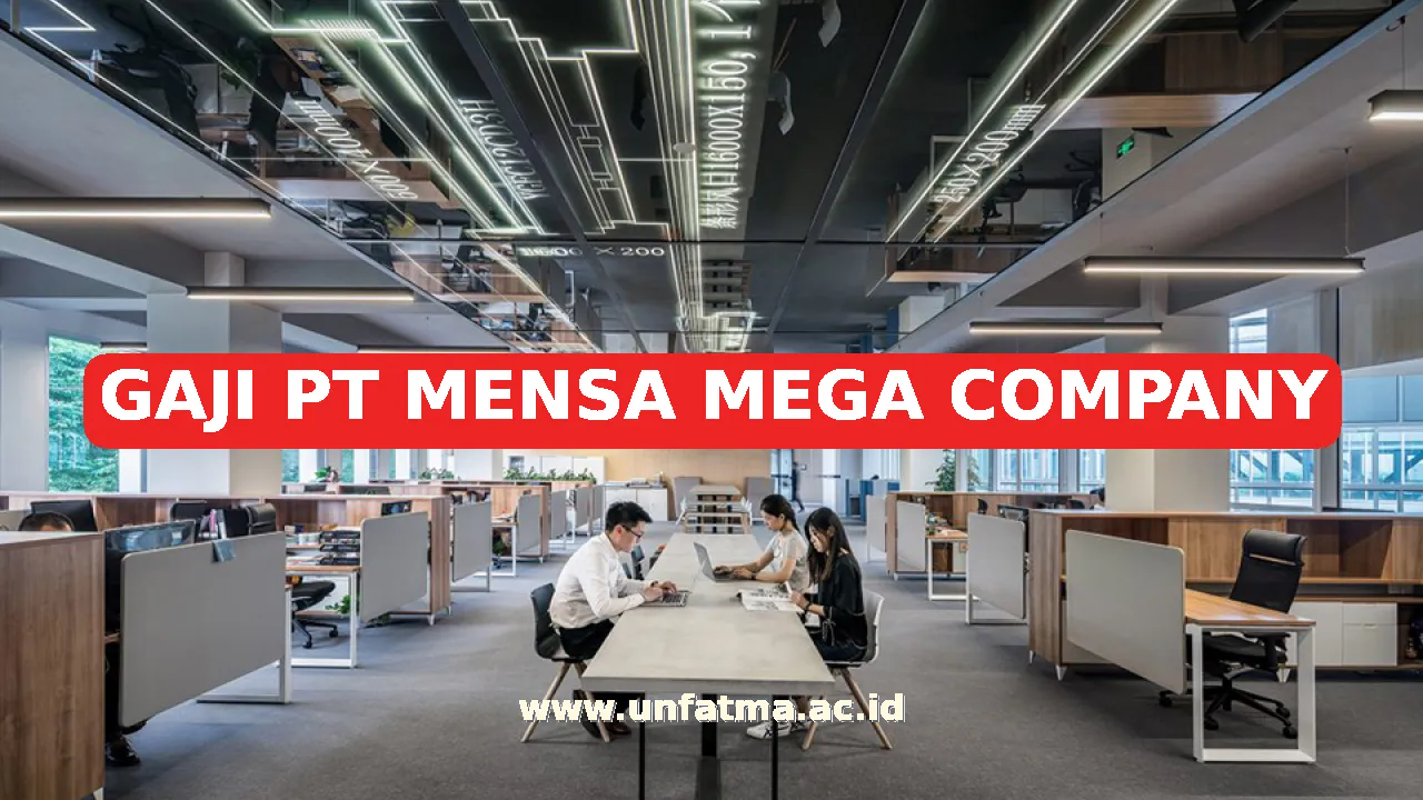 GAJI PT MENSA MEGA COMPANY