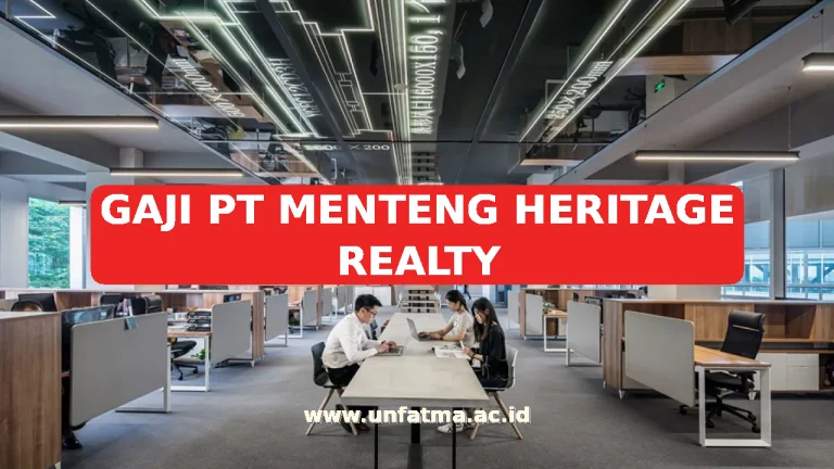 GAJI PT MENTENG HERITAGE REALTY