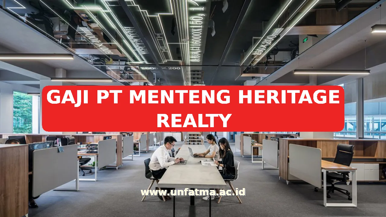 GAJI PT MENTENG HERITAGE REALTY