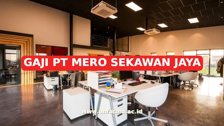GAJI PT MERO SEKAWAN JAYA