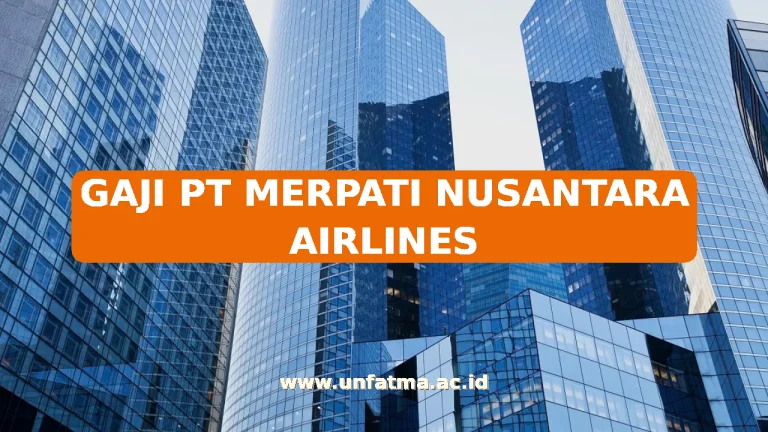 GAJI PT MERPATI NUSANTARA AIRLINES