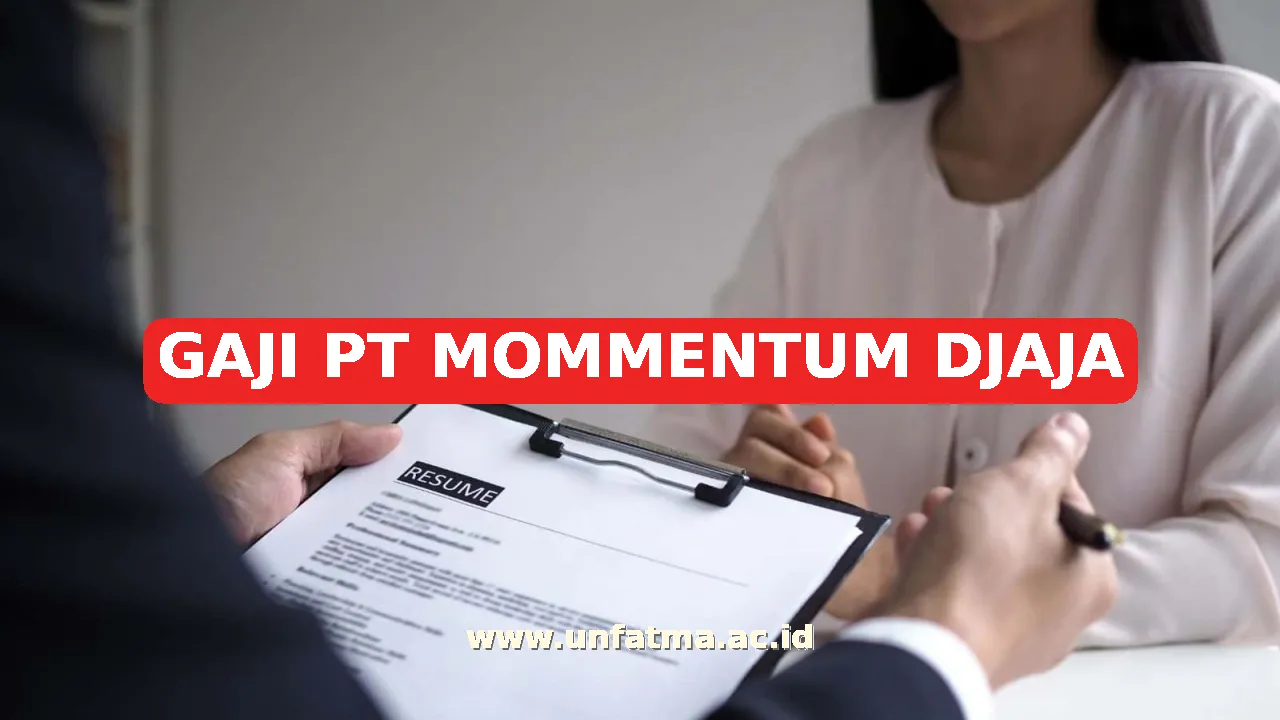 GAJI PT MOMMENTUM DJAJA
