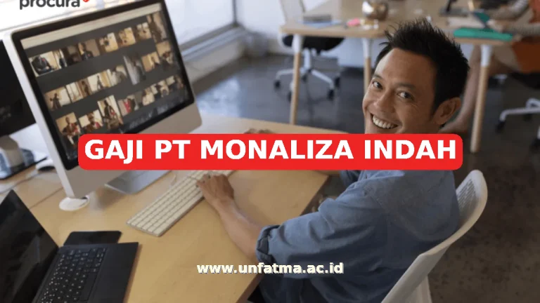 GAJI PT MONALIZA INDAH