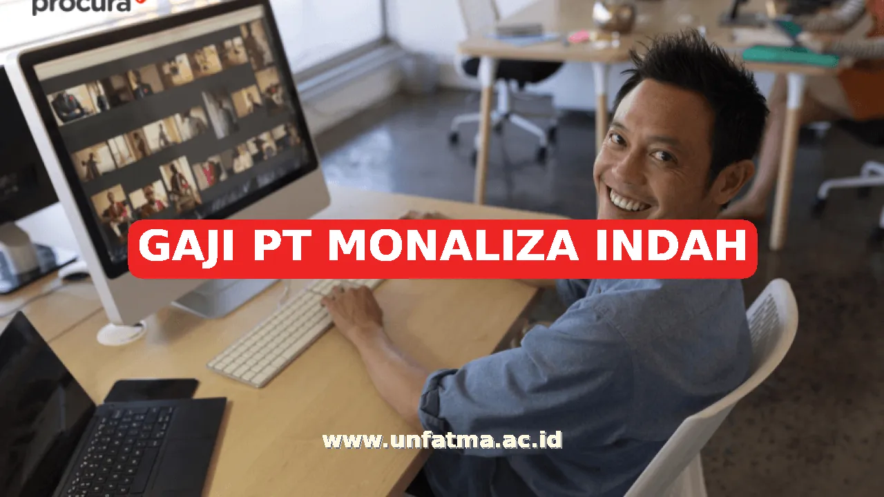 GAJI PT MONALIZA INDAH
