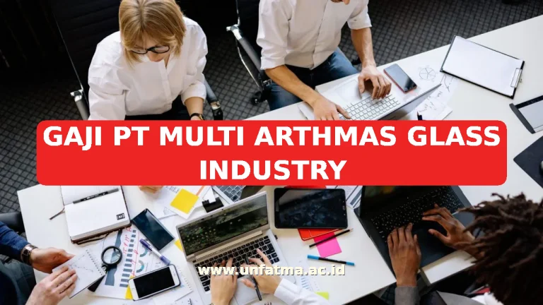GAJI PT MULTI ARTHMAS GLASS INDUSTRY