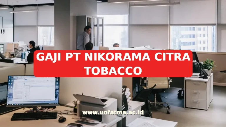 GAJI PT NIKORAMA CITRA TOBACCO