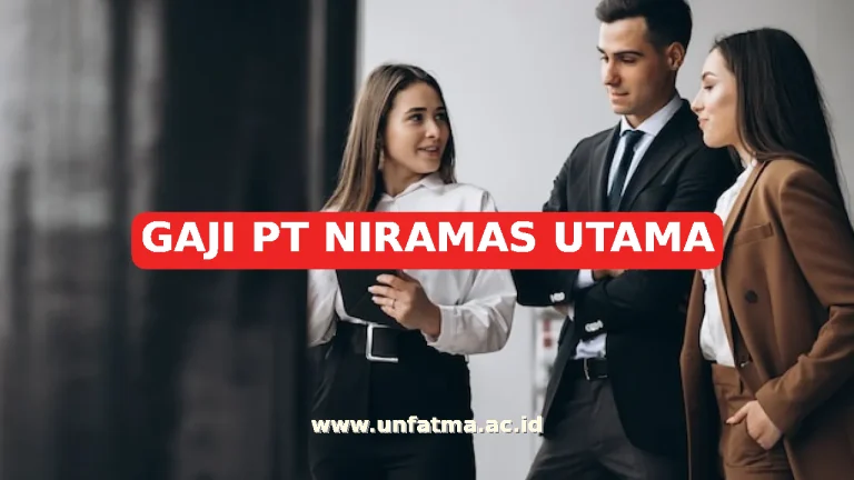 GAJI PT NIRAMAS UTAMA
