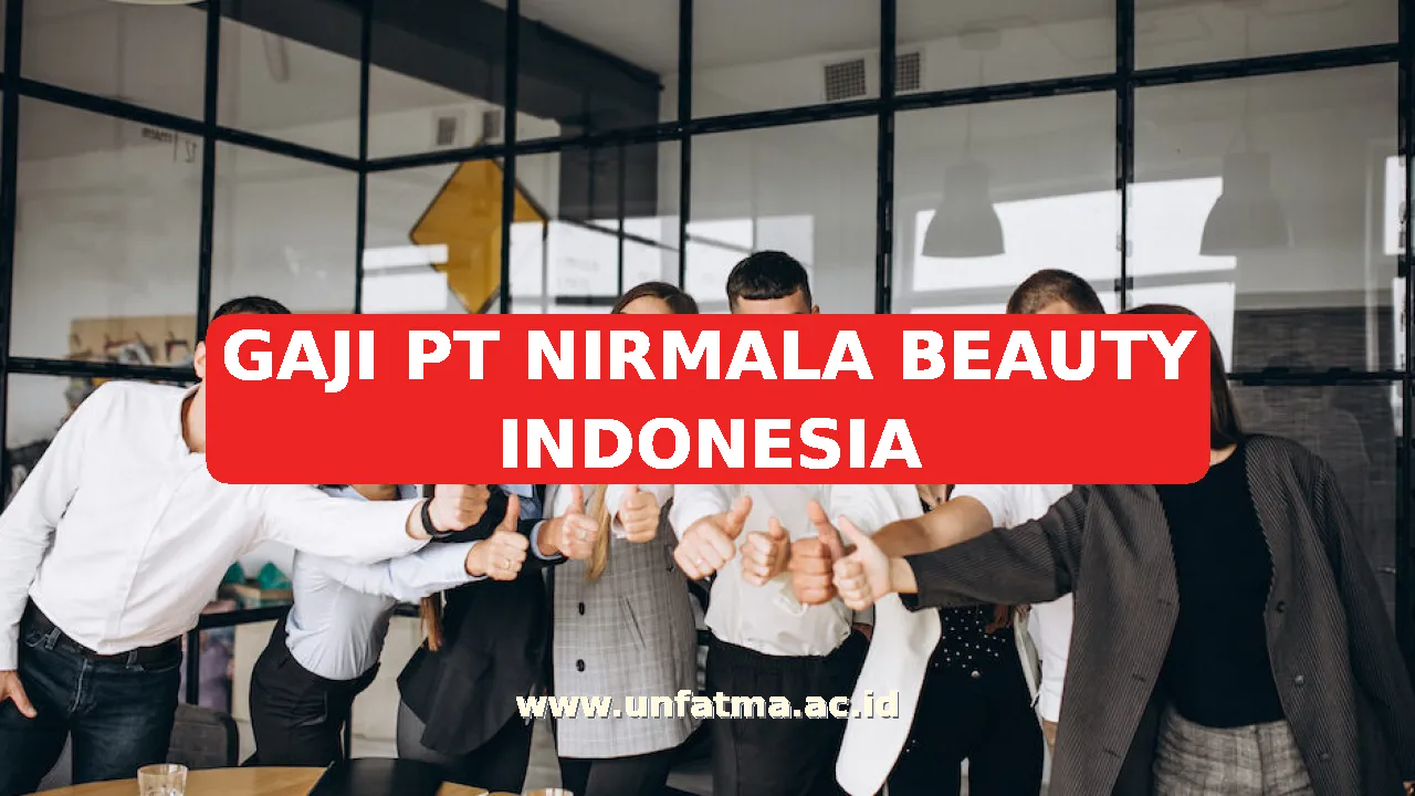 GAJI PT NIRMALA BEAUTY INDONESIA