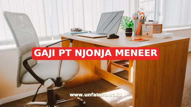 GAJI PT NJONJA MENEER