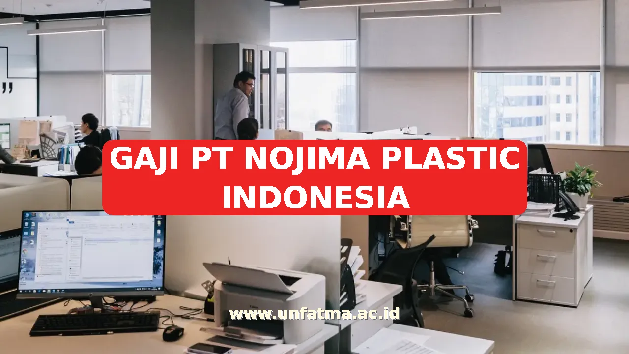 GAJI PT NOJIMA PLASTIC INDONESIA