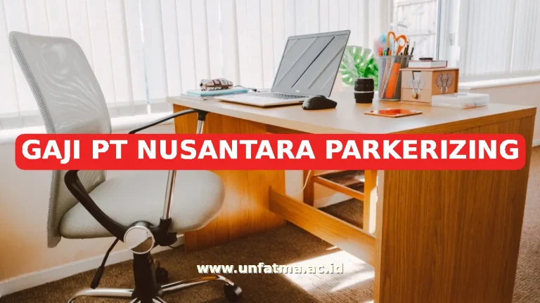 GAJI PT NUSANTARA PARKERIZING