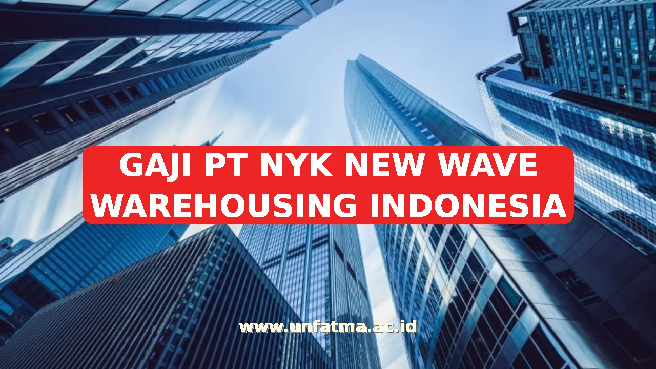 GAJI PT NYK NEW WAVE WAREHOUSING INDONESIA
