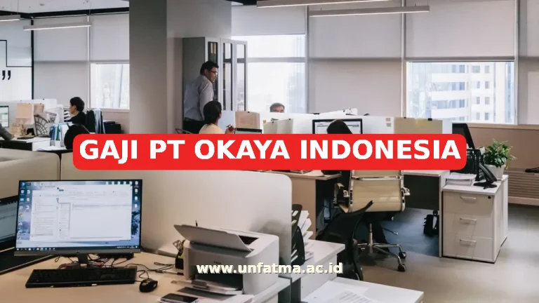 GAJI PT OKAYA INDONESIA