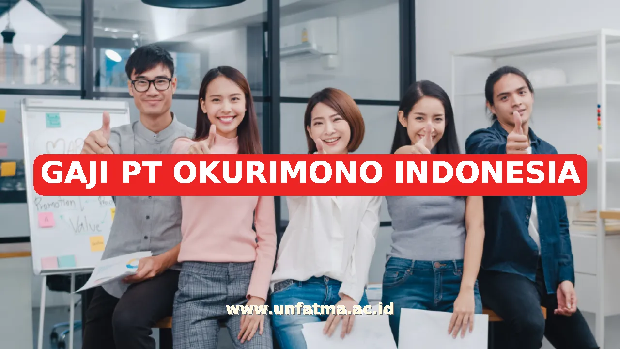 GAJI PT OKURIMONO INDONESIA