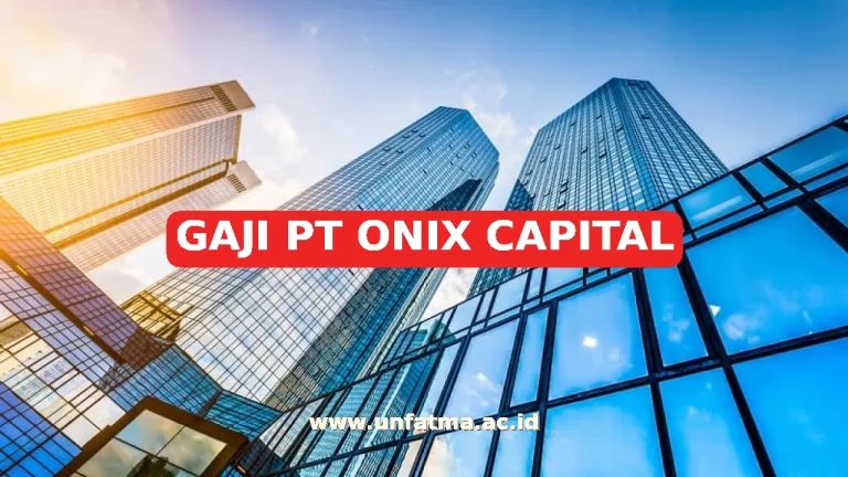 GAJI PT ONIX CAPITAL