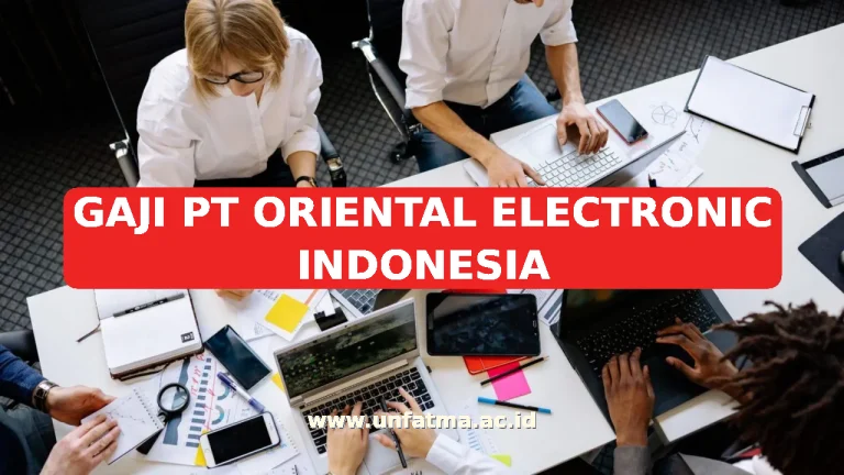 GAJI PT ORIENTAL ELECTRONIC INDONESIA