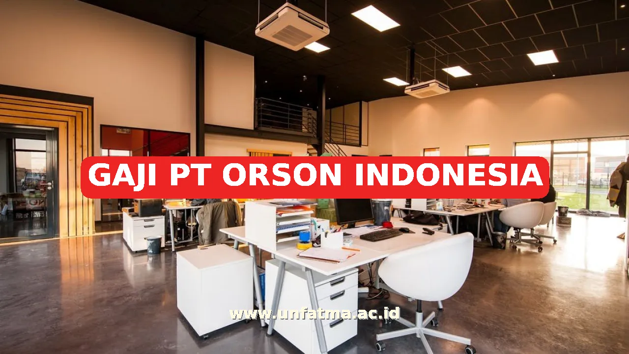 GAJI PT ORSON INDONESIA