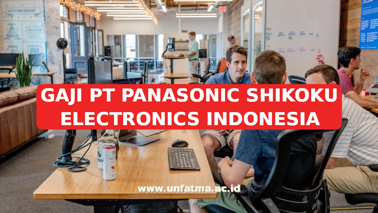 GAJI PT PANASONIC SHIKOKU ELECTRONICS INDONESIA