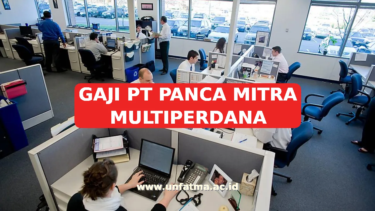 GAJI PT PANCA MITRA MULTIPERDANA
