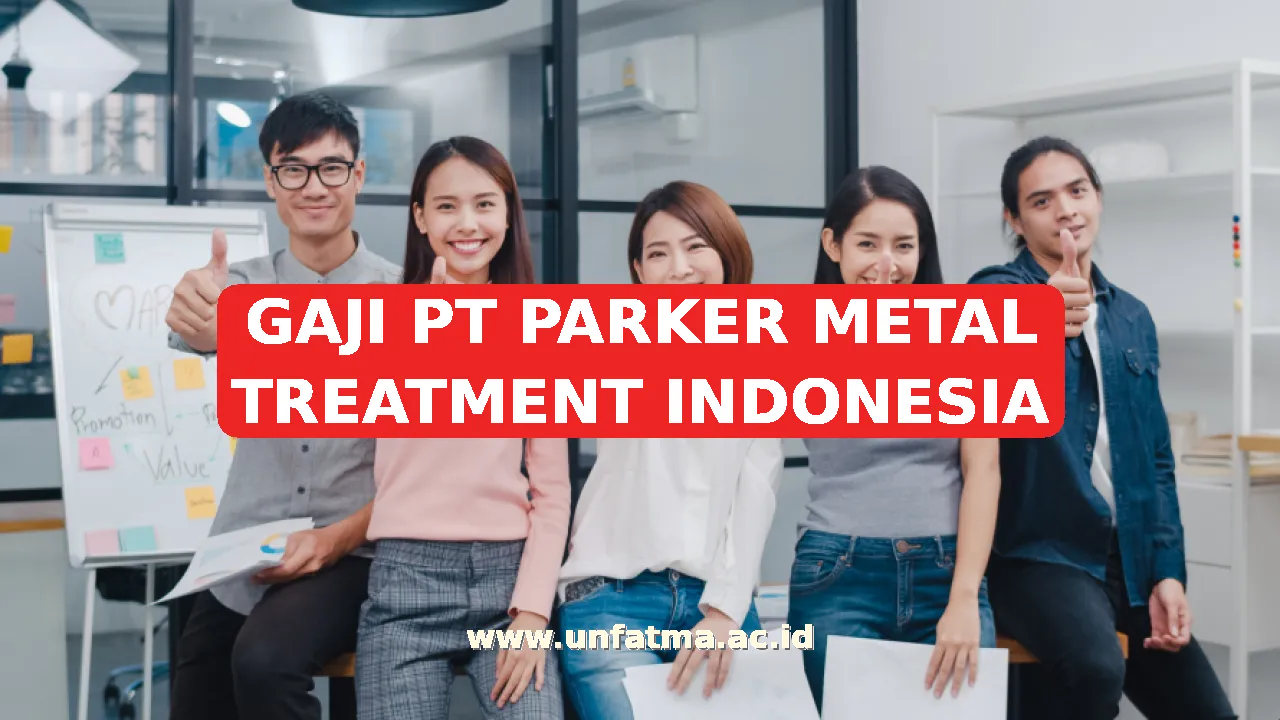 GAJI PT PARKER METAL TREATMENT INDONESIA