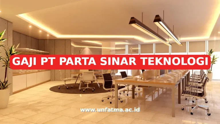 GAJI PT PARTA SINAR TEKNOLOGI