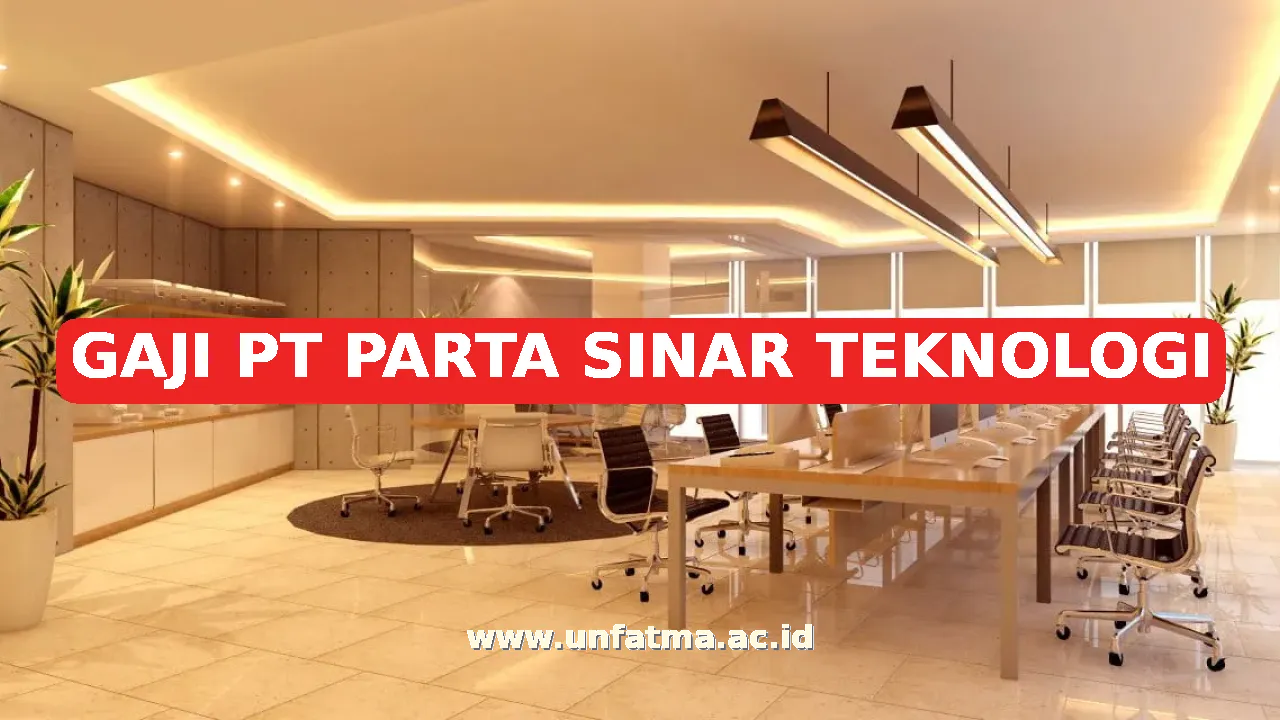GAJI PT PARTA SINAR TEKNOLOGI