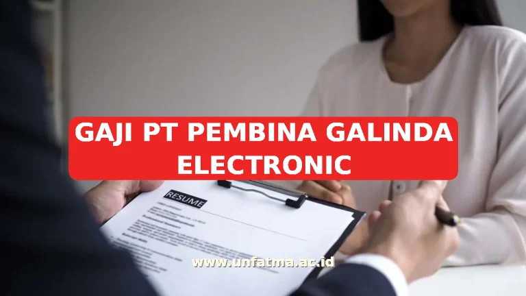 GAJI PT PEMBINA GALINDA ELECTRONIC