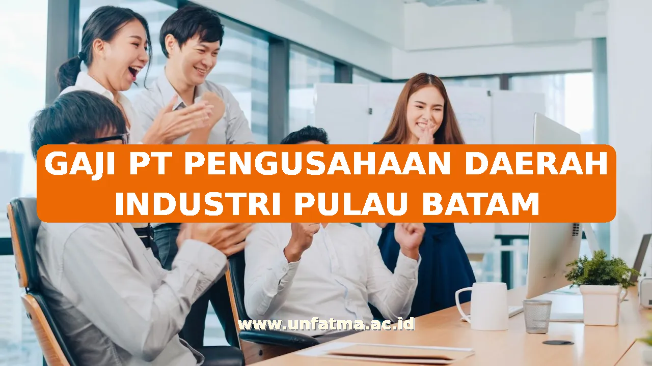 GAJI PT PENGUSAHAAN DAERAH INDUSTRI PULAU BATAM