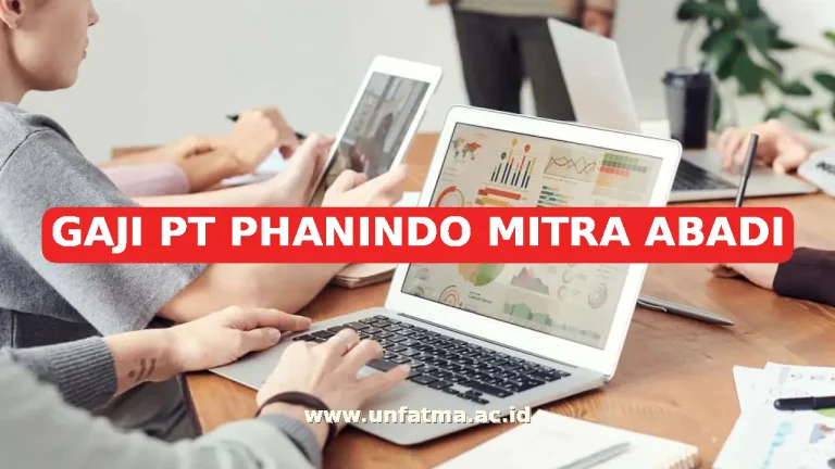 GAJI PT PHANINDO MITRA ABADI