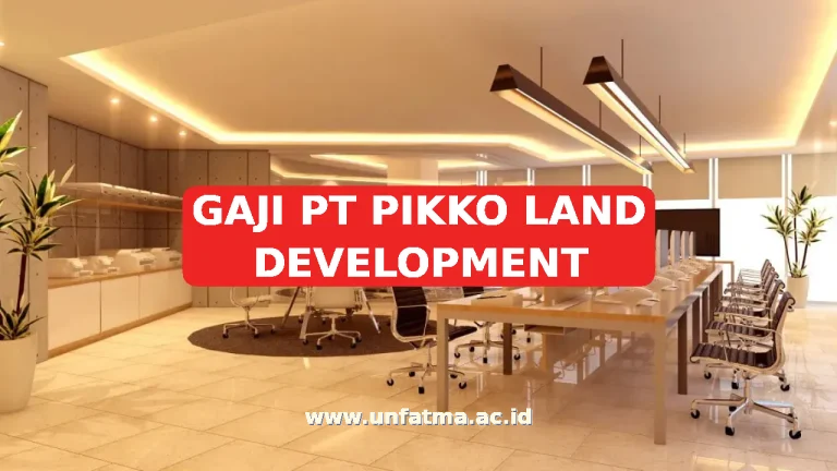 GAJI PT PIKKO LAND DEVELOPMENT