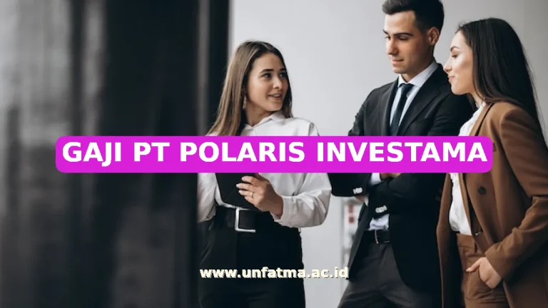 GAJI PT POLARIS INVESTAMA