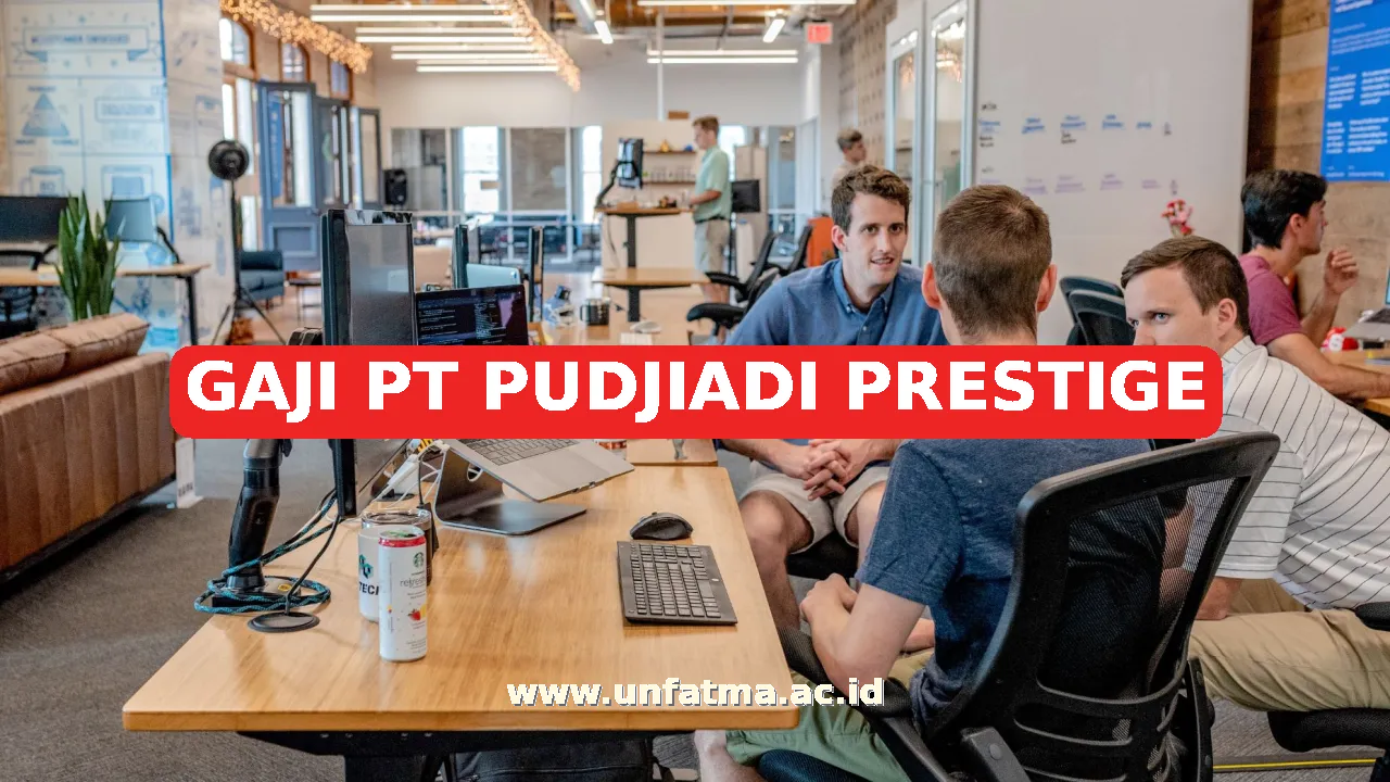 GAJI PT PUDJIADI PRESTIGE