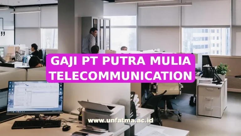 GAJI PT PUTRA MULIA TELECOMMUNICATION