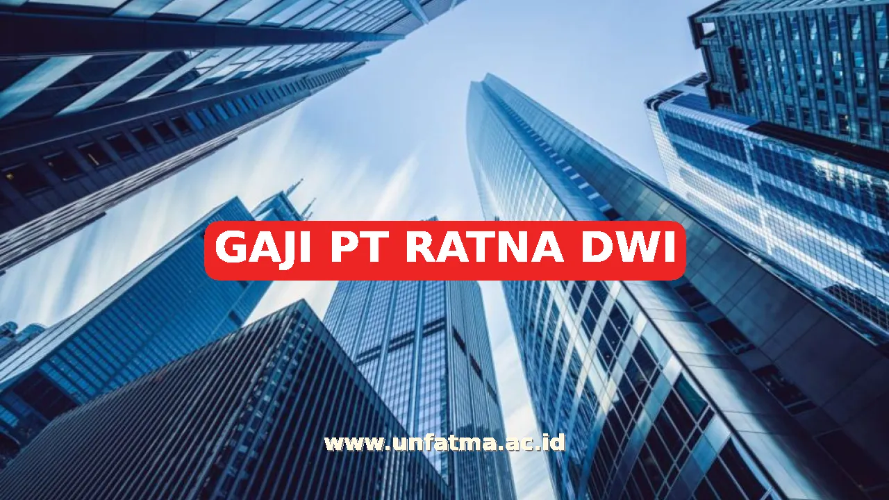 GAJI PT RATNA DWI