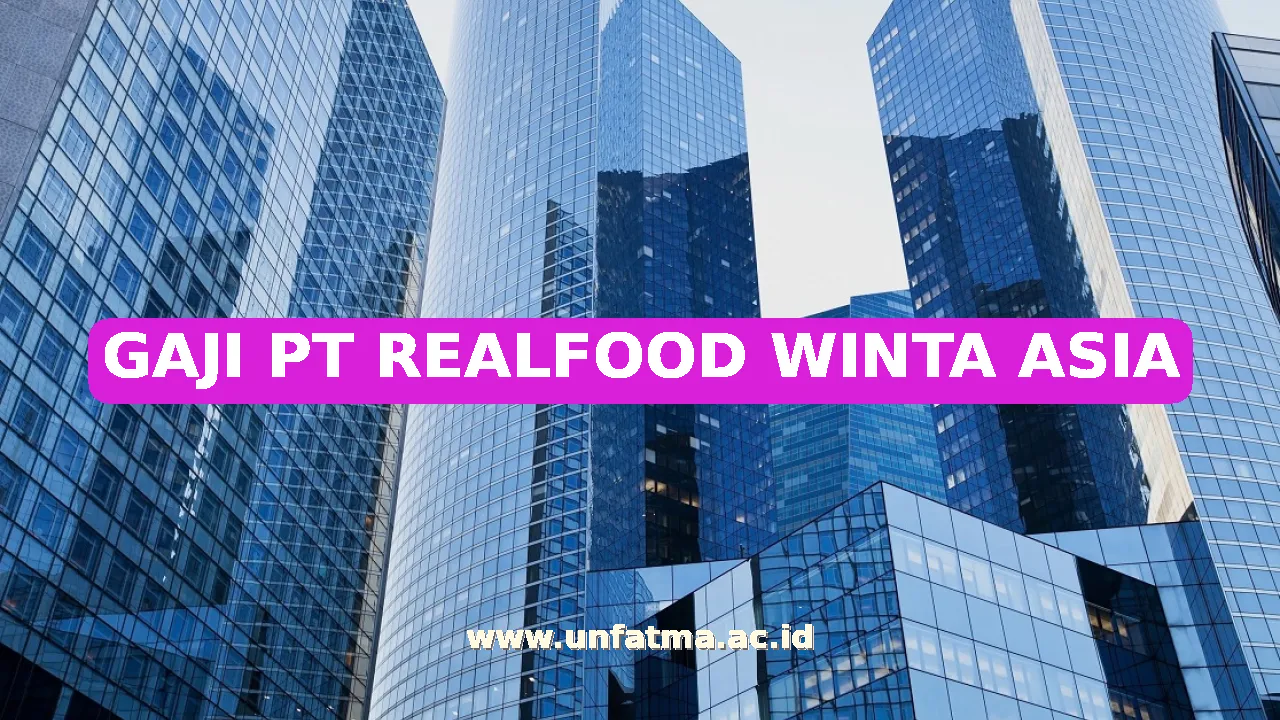 GAJI PT REALFOOD WINTA ASIA