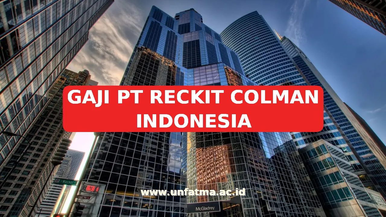 GAJI PT RECKIT COLMAN INDONESIA
