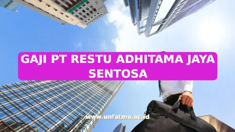 GAJI PT RESTU ADHITAMA JAYA SENTOSA