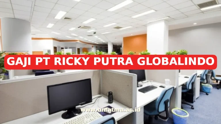 GAJI PT RICKY PUTRA GLOBALINDO